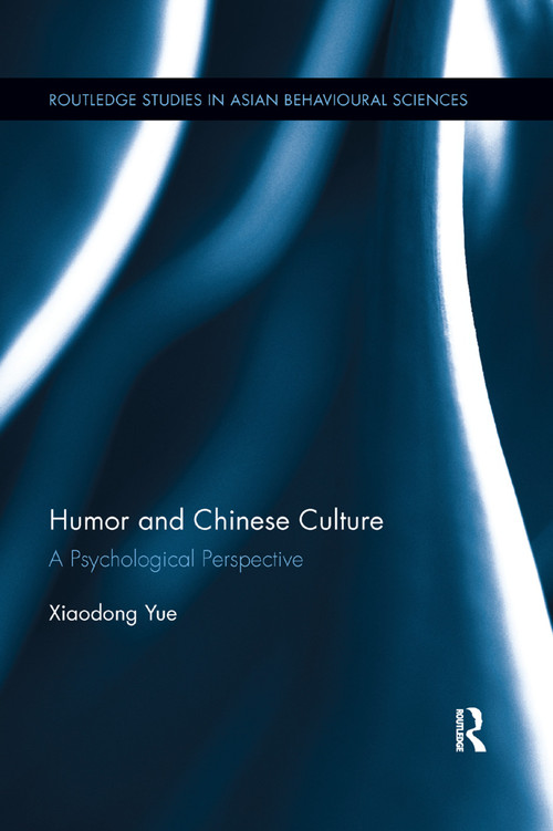 Humor and Chinese Culture (A Psychological Perspective) by Xiaodong Yue, 9780367271947