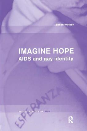 Imagine Hope (AIDS and Gay Identity) by Simon Watney, 9781841420578