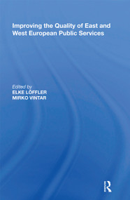 Improving the Quality of East and West European Public Services by Elke L�ffler, 9780367667375