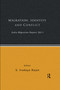 India Migration Report 2011 (Migration, Identity and Conflict) by S. Irudaya Rajan, 9780367176631