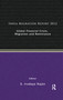 India Migration Report 2012 (Global Financial Crisis, Migration and Remittances) by S. Irudaya Rajan, 9780367176655