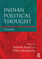 Indian Political Thought (A Reader) by Aakash Rathore, Silika Mohapatra, 9780415562942