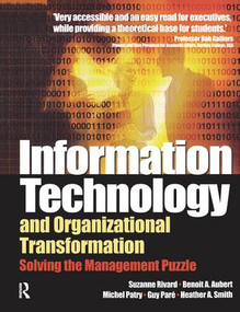 Information Technology and Organizational Transformation by Benoit Aubert, Suzanne Rivard, Michel Patry, Guy Pare, Heather Smith, 9781138176935