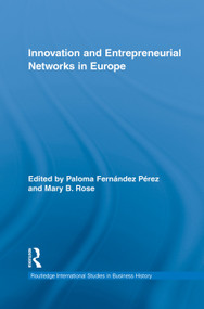 Innovation and Entrepreneurial Networks in Europe by Paloma Fernández Pérez, Mary Rose, 9780415635721