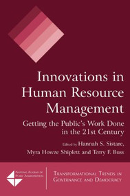 Innovations in Human Resource Management (Getting the Public's Work Done in the 21st Century) by Hannah S. Sistare, Myra Howze Shiplett, Terry F. Buss, 9780765623157
