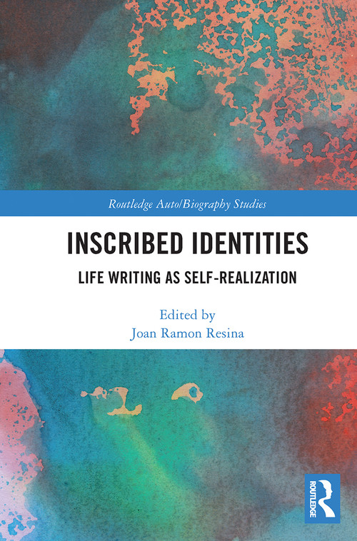 Inscribed Identities (Life Writing as Self-Realization) - 9780367662691 by Joan Ramon Resina, 9780367662691