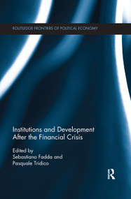 Institutions and Development After the Financial Crisis by Sebastiano Fadda, Pasquale Tridico, 9781138231368
