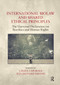 International Biolaw and Shared Ethical Principles (The Universal Declaration on Bioethics and Human Rights) by Cinzia Caporale, Ilja Richard Pavone, 9780367882099