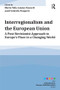Interregionalism and the European Union (A Post-Revisionist Approach to Europe's Place in a Changing World) by Mario Telò, Louise Fawcett, Frederik Ponjaert, 9781472473264