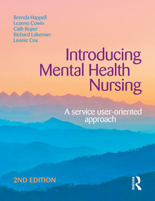 Introducing Mental Health Nursing (A service user-oriented approach) by Richard Lakeman, 9781743312681