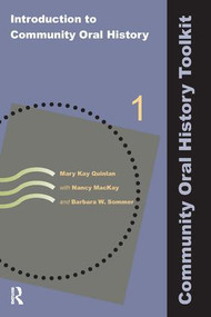 Introduction to Community Oral History by Mary Kay Quinlan, Barbara W. Sommer, Nancy MacKay, 9781611322415