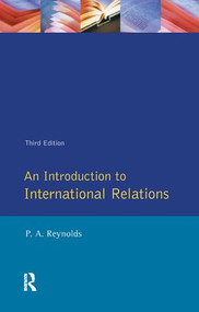 Introduction to International Relations, An by Philip Alan Reynolds, 9781138179318