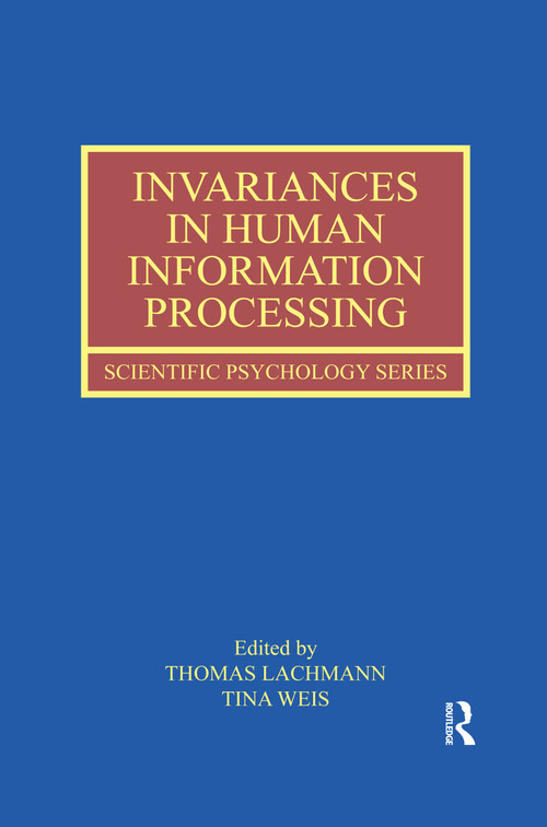 Invariances in Human Information Processing by Thomas Lachmann, Tina Weis, 9780367432928