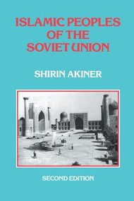 Islamic Peoples Of The Soviet Union by Shirin Akiner, 9781138973398