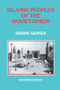 Islamic Peoples Of The Soviet Union by Shirin Akiner, 9781138973398