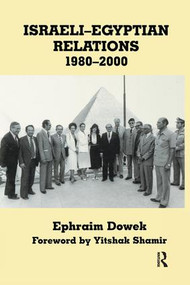 Israeli-Egyptian Relations, 1980-2000 by Ephraim Dowek, 9781138973459