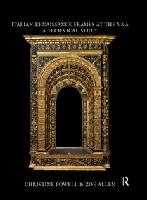 Italian Renaissance Frames at the V&A by Christine Powell, Zoe Allen, 9780367606251