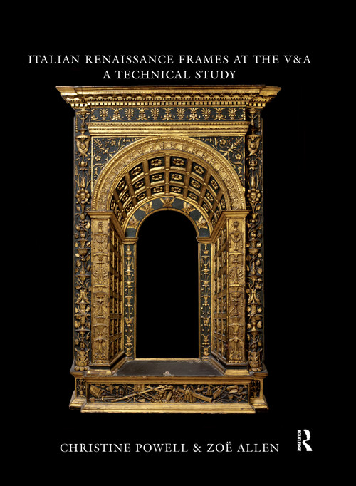 Italian Renaissance Frames at the V&A by Christine Powell, Zoe Allen, 9780367606251