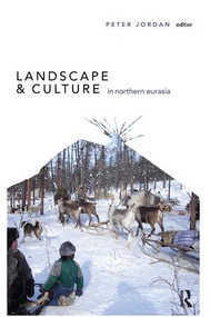 Landscape and Culture in Northern Eurasia by Peter Jordan, 9781611327809