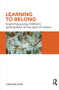 Learning to Belong (Exploring Young Children's Participation at the Start of School) by Caroline Bath, 9780415483681