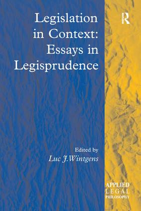 Legislation in Context: Essays in Legisprudence by Luc J. Wintgens, 9781138274181