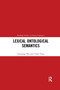 Lexical Ontological Semantics by Guoxiang Wu, Yulin Yuan, 9780367661816