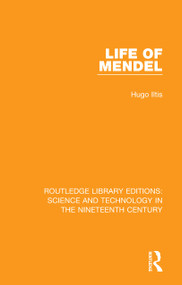 Life of Mendel - 9780367024079 by Hugo Iltis, 9780367024079