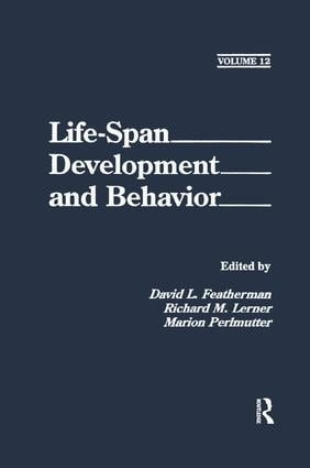 Life-Span Development and Behavior (Volume 12) by David L. Featherman, Richard M. Lerner, Marion Perlmutter, 9781138876439