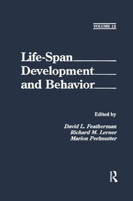 Life-Span Development and Behavior (Volume 12) by David L. Featherman, Richard M. Lerner, 9781138876439