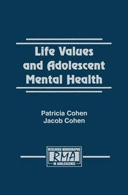 Life Values and Adolescent Mental Health by Patricia Cohen, Jacob Cohen, 9781138873322