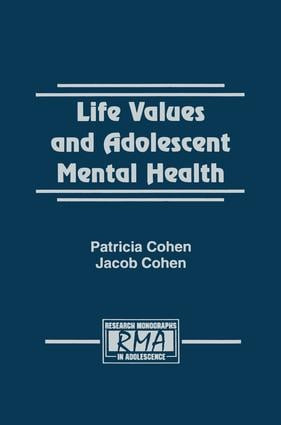 Life Values and Adolescent Mental Health by Patricia Cohen, Jacob Cohen, 9781138873322