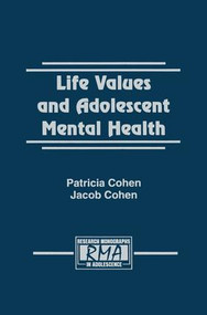 Life Values and Adolescent Mental Health by Patricia Cohen, Jacob Cohen, 9781138873322