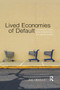 Lived Economies of Default (Consumer Credit, Debt Collection and the Capture of Affect) by Joe Deville, 9780367867225