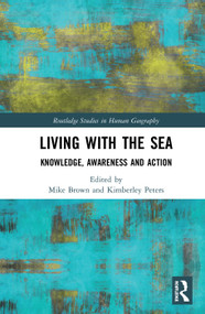 Living with the Sea (Knowledge, Awareness and Action) by Mike Brown, Kimberley Peters, 9780367586928
