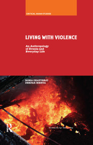 Living With Violence (An Anthropology of Events and Everyday Life) by Roma Chatterji, 9780367176051