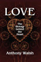 Love (The Biology Behind the Heart) by Anthony Walsh, 9780367349547