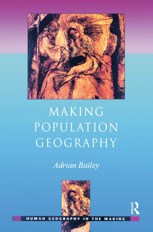 Making Population Geography by Adrian Bailey, 9780340762646