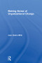 Making Sense of Organizational Change by Jean Helms-Mills, 9780415369398