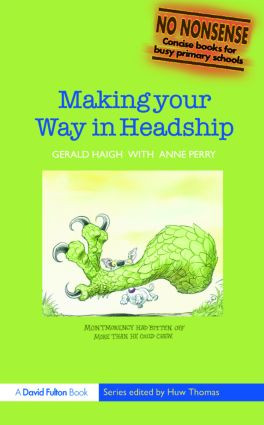 Making your Way in Headship by Gerald Haigh, Anne Perry, 9781843124351