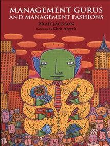 Management Gurus and Management Fashions by Brad Jackson, 9780415249461
