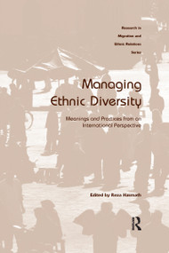 Managing Ethnic Diversity (Meanings and Practices from an International Perspective) by Reza Hasmath, 9780367602482