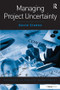 Managing Project Uncertainty by David Cleden, 9780566088407