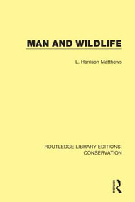 Man and Wildlife by L. Harrison Matthews, 9780367416706