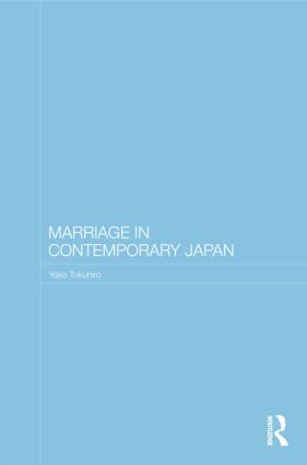 Marriage in Contemporary Japan by Yoko Tokuhiro, 9780415441100