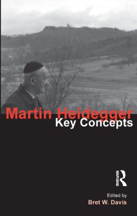 Martin Heidegger (Key Concepts) by Bret W. Davis, 9781844651993