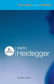 Martin Heidegger by Timothy Clark, 9780415590907