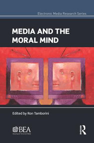 Media and the Moral Mind by Ron Tamborini, 9781138925571