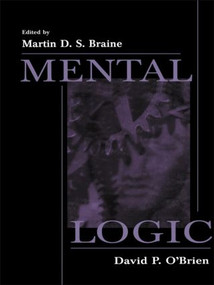 Mental Logic by Martin D.S. Braine, David P. O'Brien, 9781138012424