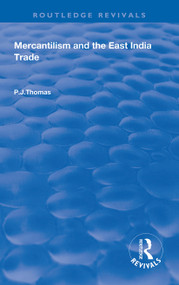 Mercantilism and East India Trade by P.J. Thomas, 9780367199326