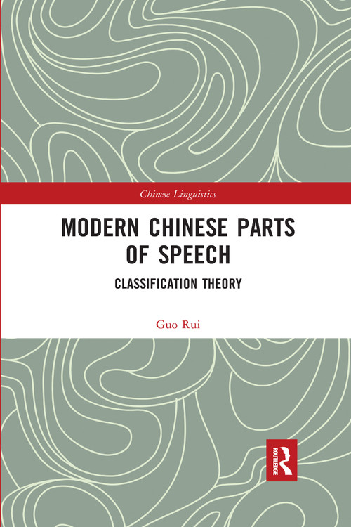Modern Chinese Parts of Speech (Classification Theory) by Guo Rui, 9780367661076
